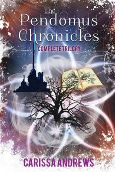 Cover for Carissa Andrews · The Complete Pendomus Chronicles Trilogy (Paperback Book) (2018)