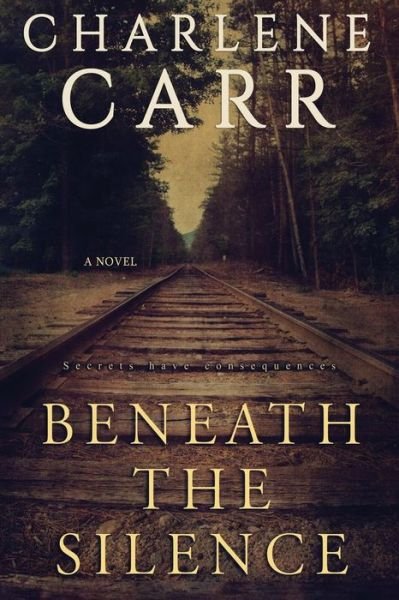 Cover for Charlene Carr · Beneath the Silence (Paperback Book) (2015)