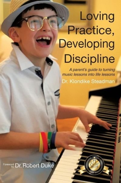 Cover for Klondike Steadman · Loving Practice, Developing Discipline (Pocketbok) (2019)