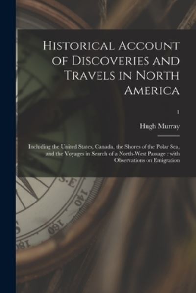 Cover for Hugh 1779-1846 Murray · Historical Account of Discoveries and Travels in North America (Paperback Book) (2021)