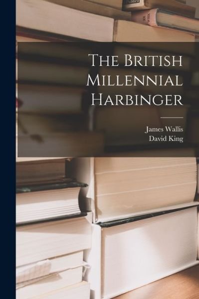 Cover for David King · British Millennial Harbinger (Buch) (2022)