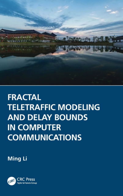 Cover for Ming Li · Fractal Teletraffic Modeling and Delay Bounds in Computer Communications (Hardcover Book) (2022)