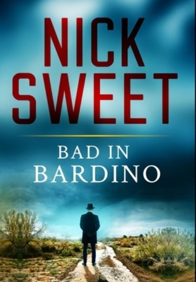 Cover for Nick Sweet · Bad in Bardino (Hardcover Book) (2021)