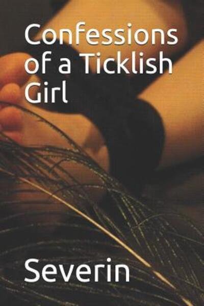 Cover for Severin · Confessions of a Ticklish Girl (Paperback Bog) (2017)