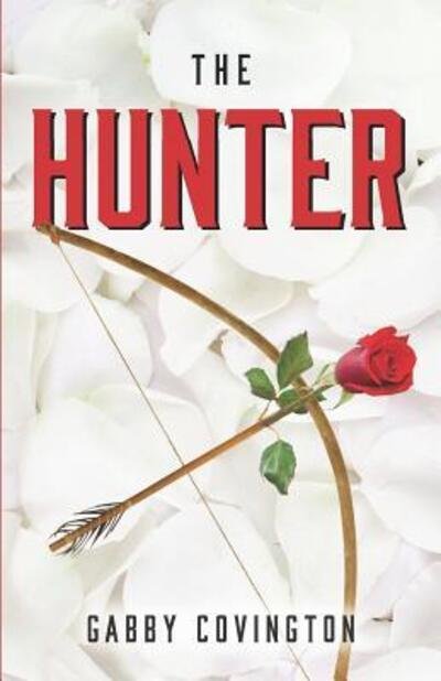 Cover for Gabby Covington · The Hunter (Taschenbuch) (2019)
