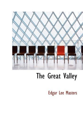 Cover for Edgar Lee Masters · The Great Valley (Hardcover Book) (2009)