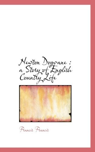 Cover for Francis Francis · Newton Dogvane: a Story of English Country Life (Paperback Book) (2009)