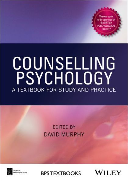 Cover for D Murphy · Counselling Psychology: A Textbook for Study and Practice - BPS Textbooks in Psychology (Paperback Book) (2017)