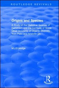 Cover for MJS Hodge · Origins and Species: A Study of the Historical Sources of Darwinism and the Contexts of Some Other Accounts of Organic Diversity from Plato and Aristotle On - Routledge Revivals (Paperback Book) (2021)