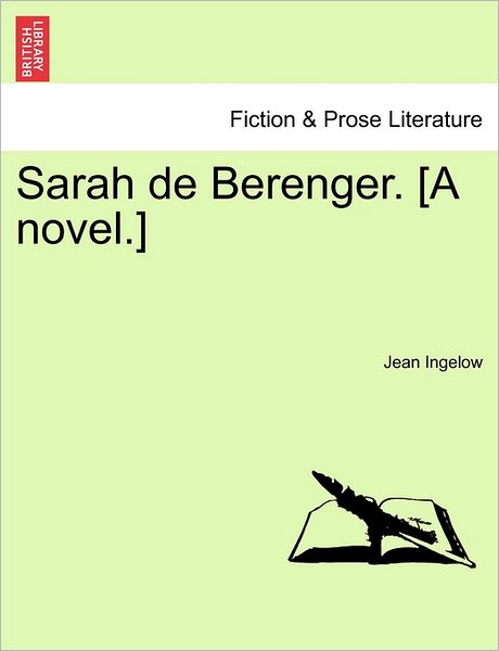 Cover for Jean Ingelow · Sarah De Berenger. [a Novel.] (Taschenbuch) (2011)