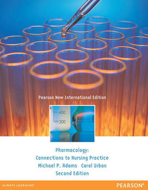 Cover for Michael Adams · Pharmacology: Pearson New International Edition: Connections to Nursing Practice (Paperback Book) (2013)