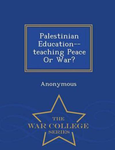 Cover for United States Congre · Palestinian Education--teaching Peace or (Paperback Book) (2015)