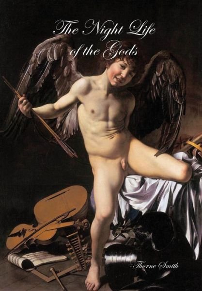 Cover for Thorne Smith · The Night Life of the Gods (Hardcover bog) (2014)