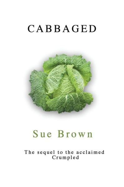 Cover for Sue Brown · Cabbaged (Paperback Book) (2014)