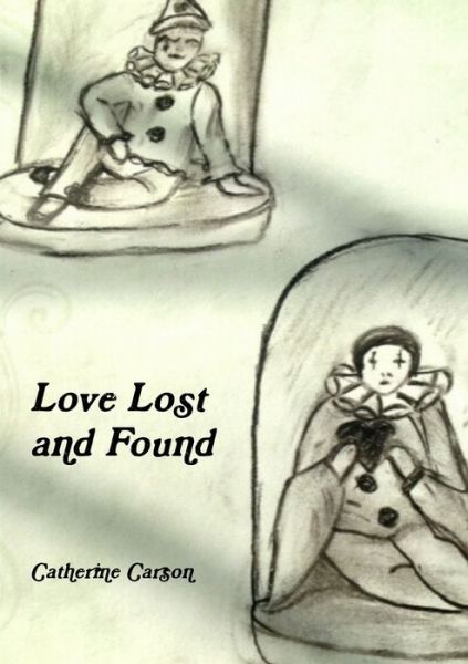 Cover for Catherine Carson · Love Lost and Found (Bok) (2015)