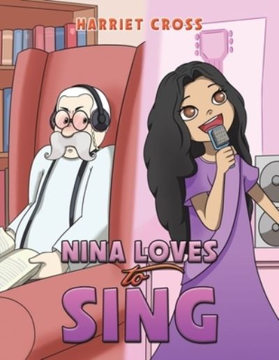 Cover for Harriet Cross · Nina Loves To Sing (Taschenbuch) (2024)