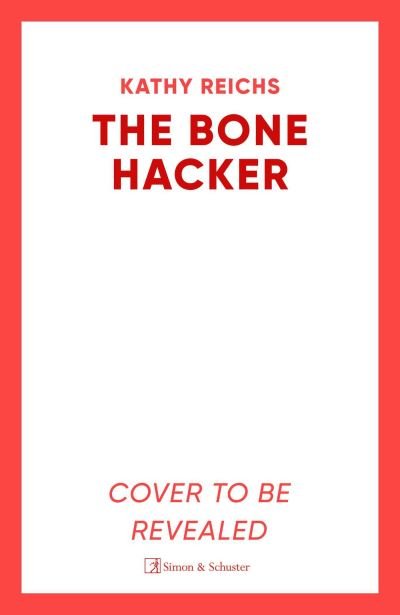 Cover for Kathy Reichs · Temperance Brennan: The Bone Hacker (Paperback Bog) (2024)