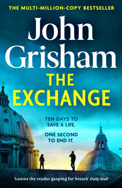 Cover for John Grisham · The Exchange: After The Firm - The biggest Grisham in over a decade (Paperback Bog) (2024)