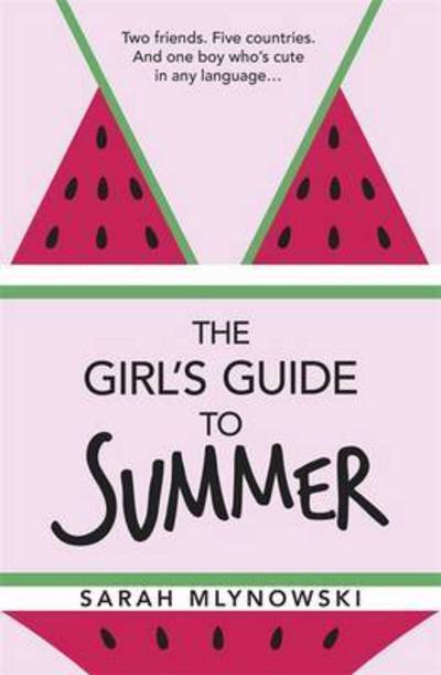 Cover for Sarah Mlynowski · The Girl's Guide to Summer (Paperback Book) (2017)