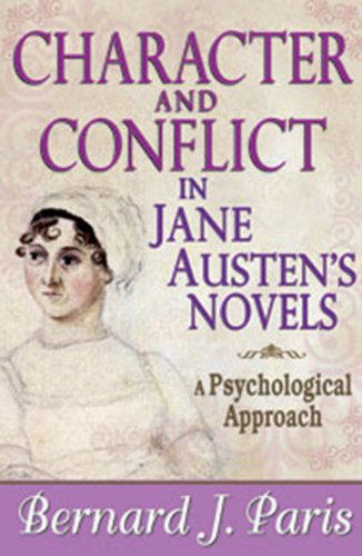 Cover for Bernard J. Paris · Character and Conflict in Jane Austen's Novels: A Psychological Approach (Paperback Book) [Reprint edition] (2013)