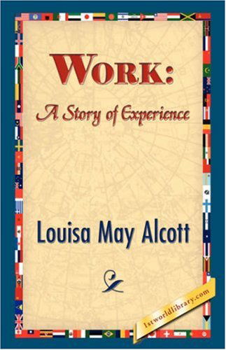 Cover for Louisa May Alcott · Work: a Story of Experience (Inbunden Bok) (2007)