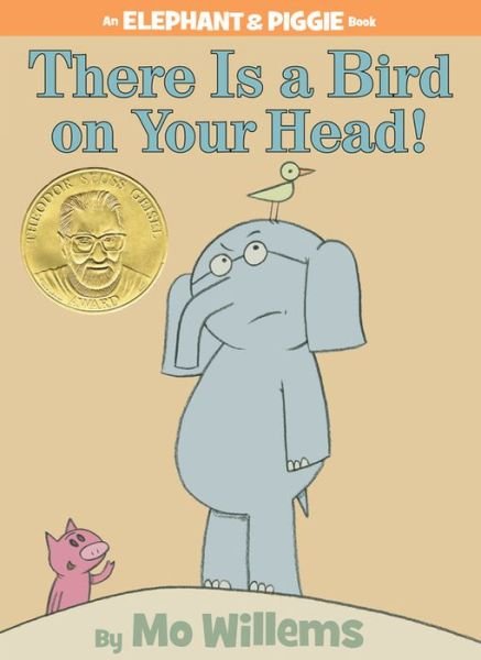 Cover for Mo Willems · There Is a Bird On Your Head! (An Elephant and Piggie Book) (Innbunden bok) (2007)