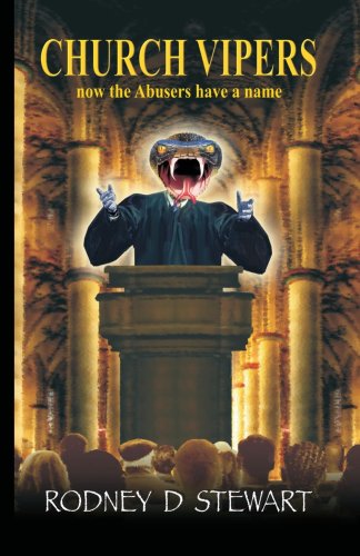 Cover for Rodney D Stewart · Church Vipers: Now the Abusers Have a Name (Paperback Book) (2006)