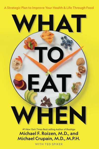 Cover for Roizen, Michael F., M.D. · What to Eat When: A Strategic Plan to Improve Your Health and Life Through Food (Paperback Book) (2019)