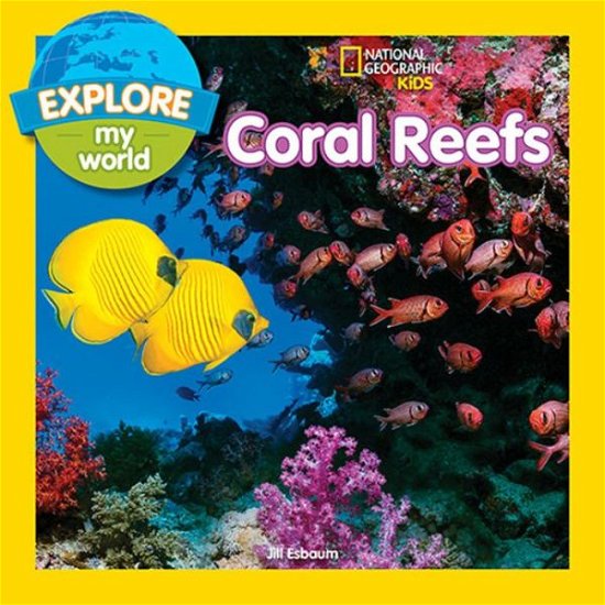 Cover for Jill Esbaum · Explore My World: Coral Reefs - Explore My World (Hardcover Book) (2018)