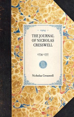 Cover for Nicholas Cresswell · The Journal of Nicholas Cresswell 1774-1777 - Travel in America (Hardcover Book) (2003)