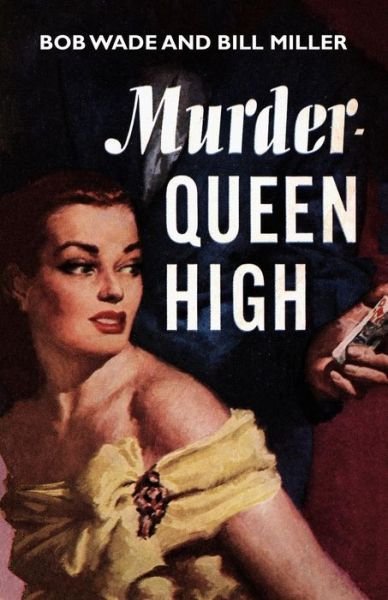 Cover for Bill Miller · Murder - Queen High (Paperback Book) (2011)