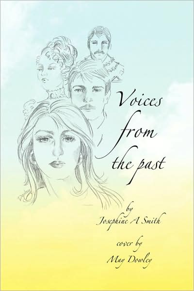 Voices from the Past: I Remember You - Josephine A. Smith - Books - Xlibris - 9781436328869 - August 7, 2008