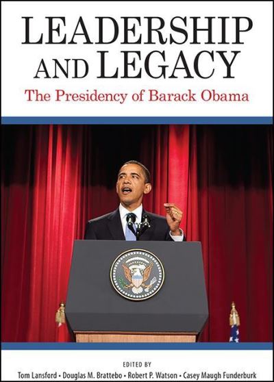 Leadership and Legacy - Tom Lansford - Livros - State University of New York Press - 9781438481869 - 2 de julho de 2021