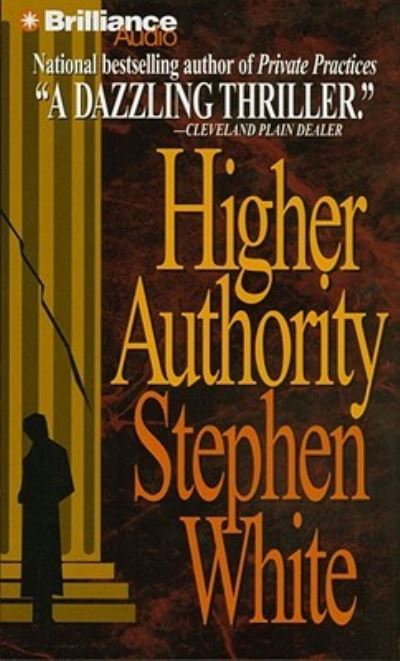 Higher Authority - Stephen White - Musiikki - Brilliance Audio - 9781441856869 - tiistai 30. marraskuuta 2010