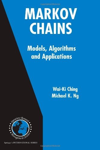 Cover for Wai-Ki Ching · Markov Chains: Models, Algorithms and Applications - International Series in Operations Research &amp; Management Science (Pocketbok) [Softcover reprint of hardcover 1st ed. 2006 edition] (2010)