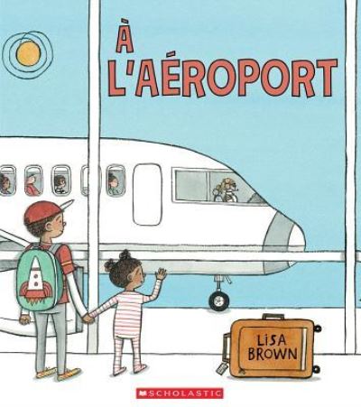 Cover for Lisa Brown · A l'Aeroport (Paperback Book) (2017)