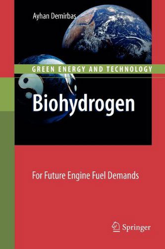 Cover for Ayhan Demirbas · Biohydrogen: For Future Engine Fuel Demands - Green Energy and Technology (Pocketbok) [2009 edition] (2011)