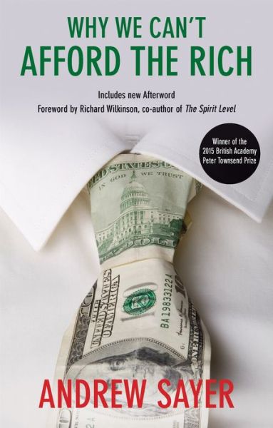 Cover for Andrew Sayer · Why We Can't Afford the Rich (Taschenbuch) (2015)