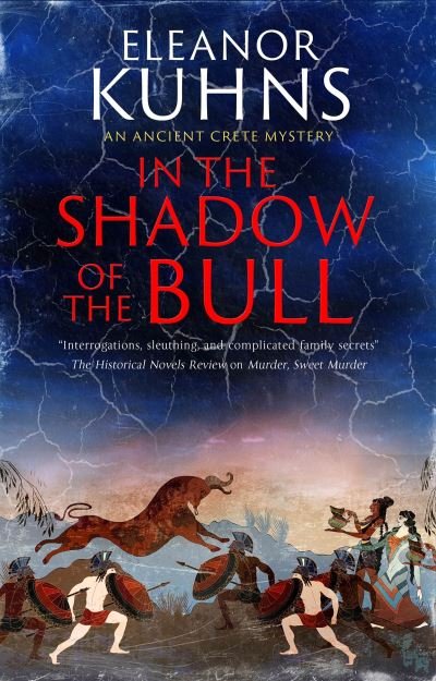 Cover for Eleanor Kuhns · In the Shadow of the Bull - An Ancient Crete Mystery (Hardcover Book) [Main edition] (2023)