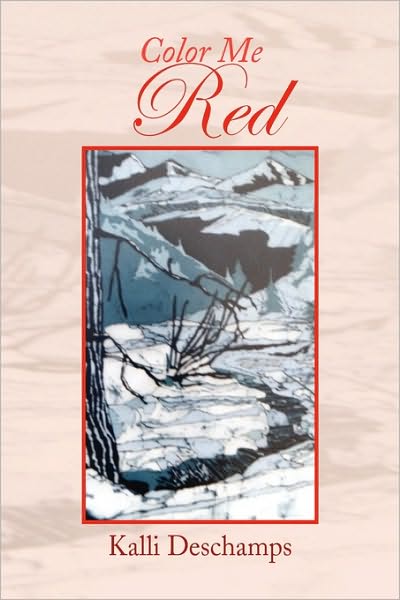 Cover for Kalli Deschamps · Color Me Red (Paperback Book) (2010)