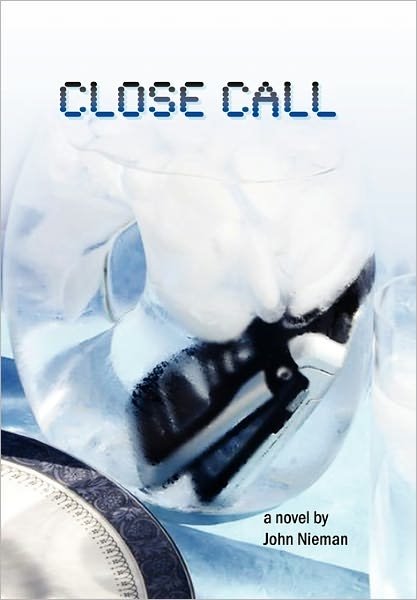 Cover for John Nieman · Close Call (Hardcover Book) (2011)