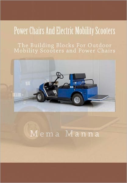 Cover for Mema Manna · Power Chairs and Electric Mobility Scooters (Paperback Book) (2011)