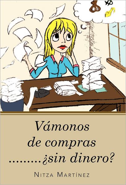Cover for Nitza Martinez · Vamonos De Compras......... Sin Dinero? (Hardcover Book) [Spanish edition] (2012)