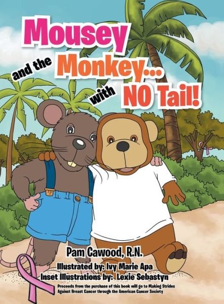 Cover for Pam Cawood · Mousey and the Monkey...With No Tail! (Inbunden Bok) (2011)