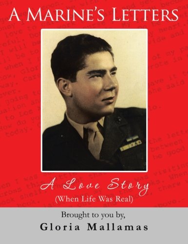 Cover for Gloria Mallamas · A Marine's Letters: a Love Story (When Life Was Real) (Paperback Book) (2012)