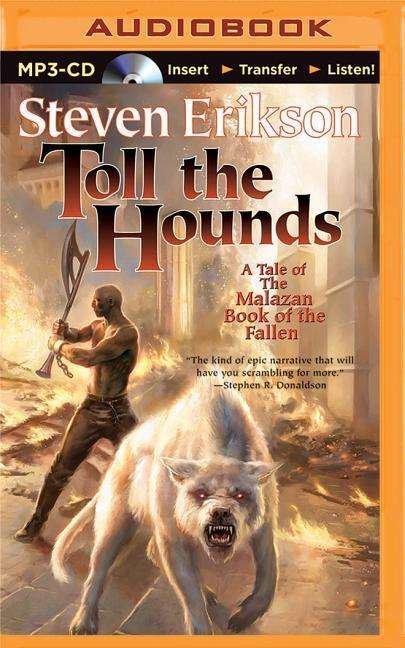 Toll the Hounds - Steven Erikson - Audioboek - Brilliance Audio - 9781469225869 - 1 maart 2015