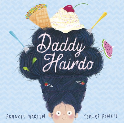 Cover for Francis Martin · Daddy Hairdo (Hardcover Book) (2018)