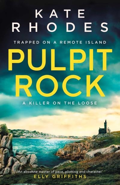 Cover for Kate Rhodes · Pulpit Rock: The Isles of Scilly Mysteries: 4 (Inbunden Bok) (2020)