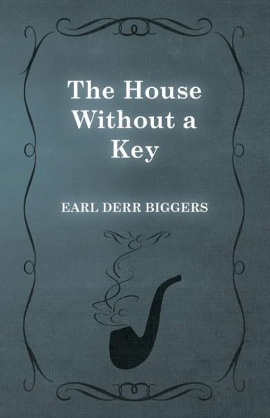 Cover for Earl Derr Biggers · The House Without a Key (Taschenbuch) (2015)