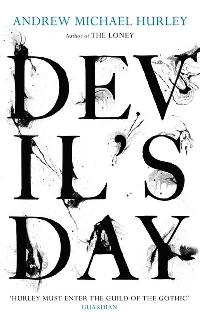 Cover for Andrew Michael Hurley · Devil's Day: From the Costa winning and bestselling author of The Loney (Hardcover Book) (2017)